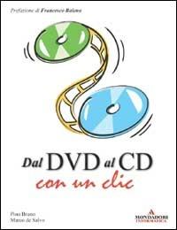 Dal DVD al CD con un clic - Pino Bruno,Marco De Salvo - copertina