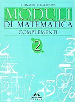 Moduli di matematica. Complementi. Per la Scuola media. Vol. 2