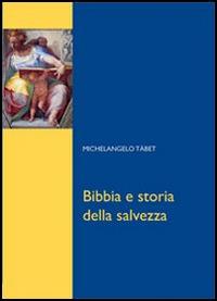 Bibbia e storia della salvezza - Michelangelo Tábet - copertina