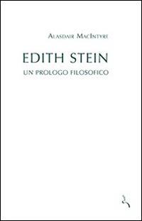 Edith Stein. Un prologo filosofico - Alasdair MacIntyre - copertina
