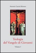 Teologia del Vangelo di Giovanni. Vol. 1