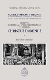 Christus Dominus. Concilii Vaticani II Synopsis. Decretum de pastorali episcoporum munere in Ecclesia - copertina