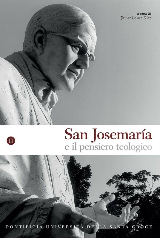 San Josemaría e il pensiero teologico. Vol. 2 - Javier López Díaz - ebook