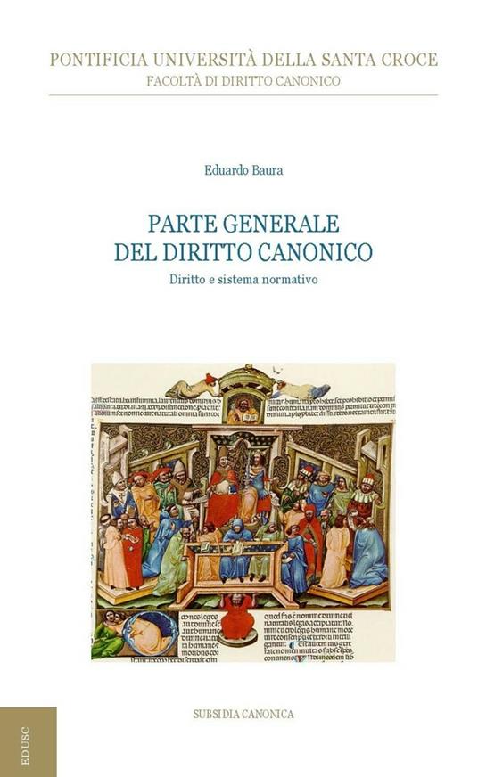 Parte generale del diritto canonico. Diritto e sistema normativo - Eduardo Baura - ebook