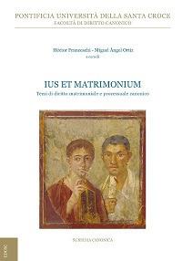 Ius et Matrimonium. Temi di diritto matrimoniale e processuale canonico - copertina