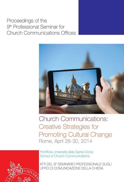 Church Communication: Creative Strategies for Promoting Cultural Change - Daniel Arasa,Cristian Mendoza,Sergio Tapia-Velasco - ebook