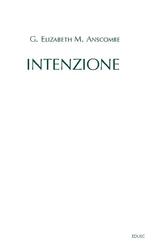 Intenzione - Gertrude Elisabeth Margaret Anscombe,C. Sagliani - ebook