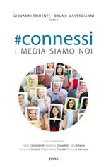 #connessi. I media siamo noi
