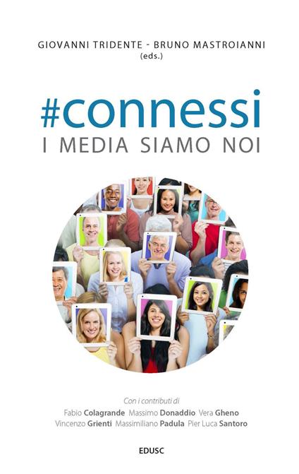 #connessi. I media siamo noi - Bruno Mastroianni,Giovanni Tridente - ebook