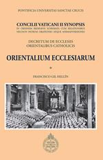 Orientalium ecclesiarum. Concilii Vaticani II synopsis. Declaratio de ecclesiis orientalibus catholicis