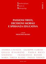 Passioni tristi, decisioni morali e speranza educativa