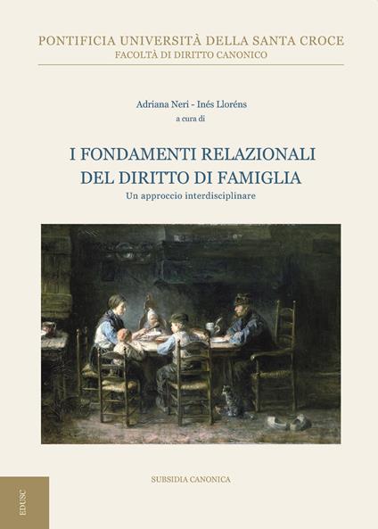 I fondamenti relazionali del diritto di famiglia. Un approccio interdisciplinare - copertina