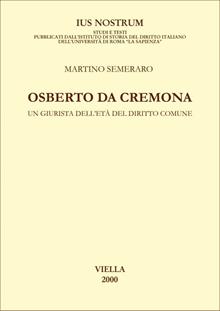 Osberto da Cremona. Un giurista dell'età del diritto comune