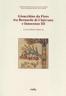 Gioachino da Fiore tra Bernardo di Clairvaux e Innocenzo III