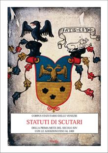 Statuti di Scutari della prima metà del secolo XIX. Con le addizioni fino al 1469