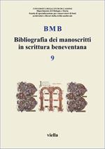 BMB. Bibliografia dei manoscritti in scrittura beneventana. Vol. 9