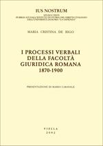 I processi verbali della Facoltà giuridica romana 1870-1900