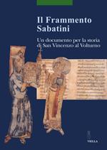 Il frammento Sabatini. Un documento per la storia di San Vincenzo al Volturno