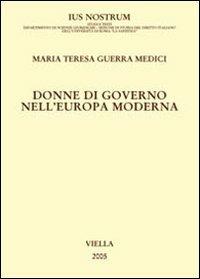 Donne di governo nell'Europa moderna - Maria Teresa Guerra Medici - copertina