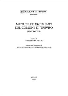 Mutui e risarcimenti del comune di Treviso (secolo XIII)