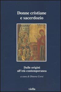 Donne cristiane e sacerdozio. Dalle origini all'età contemporanea - copertina