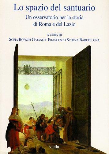 Lo spazio del santuario. Un osservatorio per la storia di Roma e del Lazio. Con CD-ROM - copertina