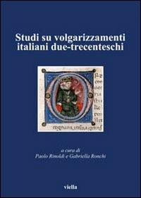 Studi su volgarizzamenti italiani due-trecenteschi - copertina