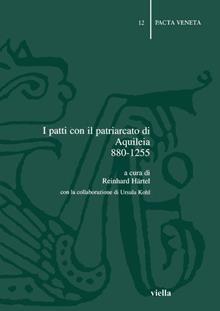 I patti con il patriarcato di Aquileia (880-1225)