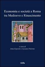 Economia e società a Roma tra Medioevo e Rinascimento. Studi dedicati ad Arnold Esch