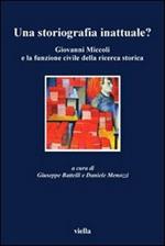 Una storiografia inattuale? Giovanni Miccoli e la funzione civile della ricerca storica