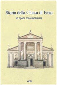 Storia della chiesa di Ivrea in epoca contemporanea - copertina