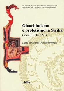 Gioachimismo e profetismo in Sicilia (secoli XIII-XVI)