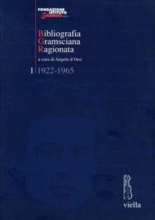 Bibliografia gramsciana ragionata Vol. 1