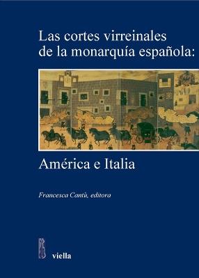Las Cortes Virreinales de la monarquia espanola: America e Italia - copertina