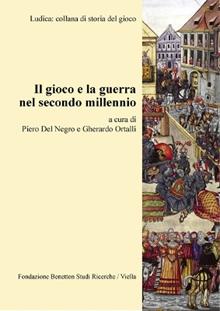 Il gioco e la guerra nel secondo millennio