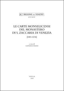 Le carte monselicensi del monastero di S. Zaccaria di Venezia (1183-1256)