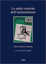 Le radici storiche dell'antisemitismo. Nuove fonti e ricerche