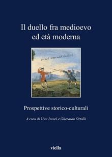 Il duello fra Medioevo ed età moderna. Prospettive storico-culturali