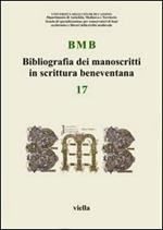 BMB. Bibliografia dei manoscritti in scrittura beneventana. Vol. 17