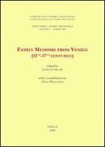 Family memoirs from Venice (15th-17th centuries). Ediz. italiana