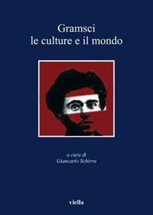 Gramsci, le culture e il mondo