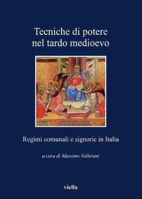 Tecniche di potere nel tardo Medioevo. Stati comunali e signorie in Italia - copertina