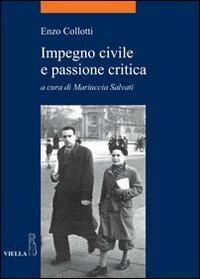 Impegno civile e passione critica - Enzo Collotti - copertina