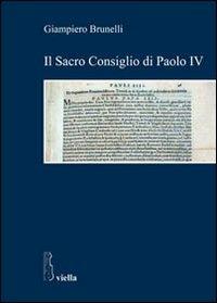 Il Sacro Consiglio di Paolo IV - Giampiero Brunelli - copertina