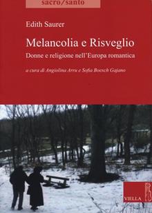 Melanconia e risveglio. Donne e religione nell'Europa romantica
