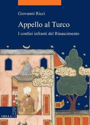 Appello al Turco. I confini infranti del Rinascimento - Giovanni Ricci - copertina