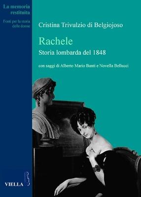 Rachele. Storia lombarda del 1848 - Cristina Belgiojoso - copertina