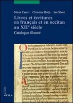 Livres et écritures en français et en occitan au XIIe siècle. Catalogue illustré