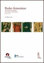 Redes femeninas de promocion espiritual en los reinos peninsulares (s. XIII-XVI)