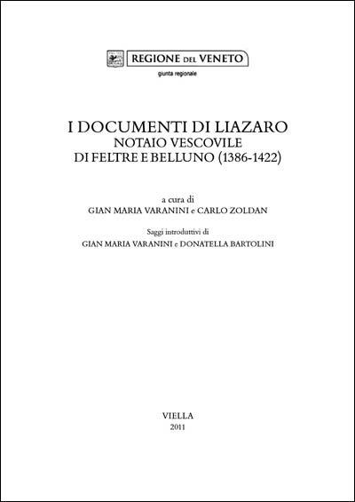 I documenti di Liazaro notaio vescovile di Feltre e Belluno (1386-1422) - copertina